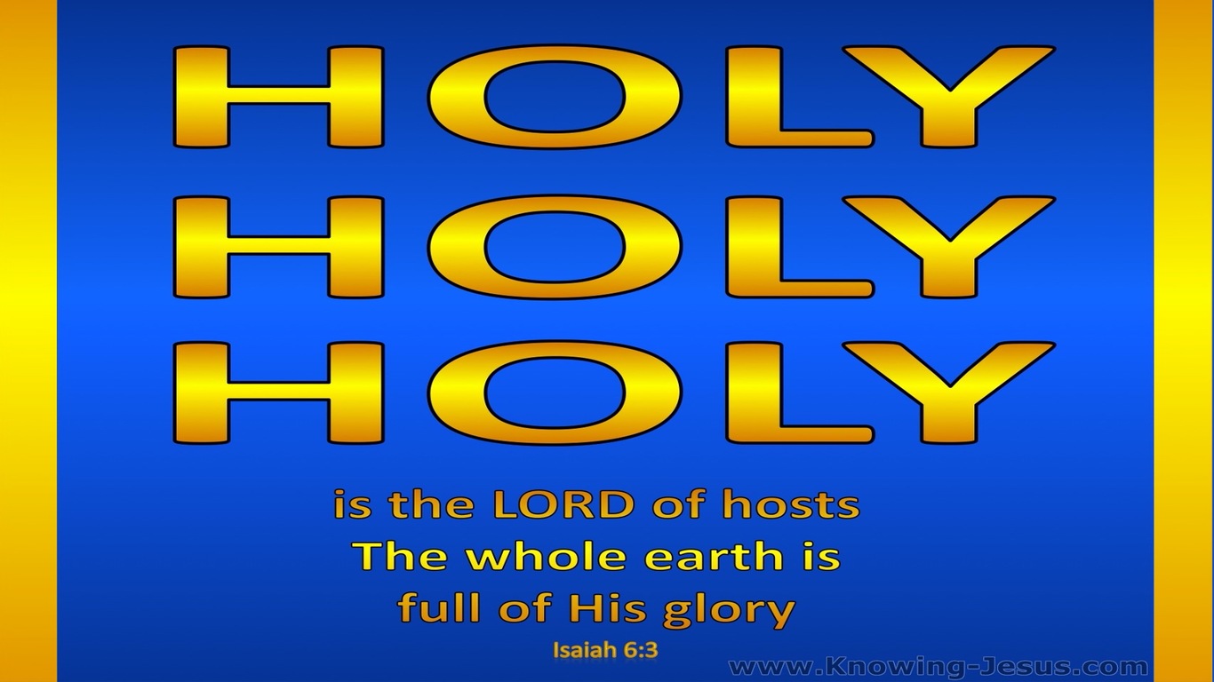 Isaiah 6:3 Holy Holy Holy is the Lord (blue)
